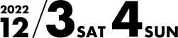 2022 12/3 SAT 4 SUN